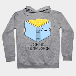 Sorry, I'm Already Booked Hoodie